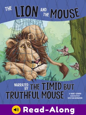 cover image of The Lion and the Mouse, Narrated by the Timid But Truthful Mouse